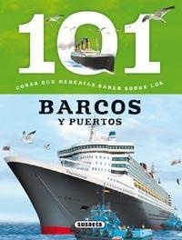 101 Cosas que deberías saber sobre los barcos y puertos