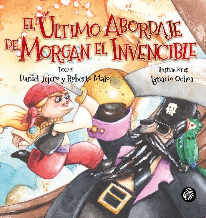 Último Abordaje de Morgan el Invencible, El.