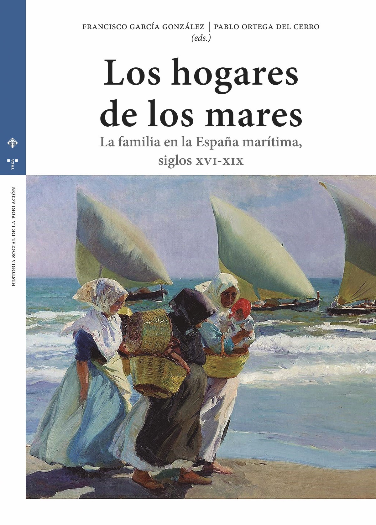 Los hogares de los mares "La familia en la España marítima (siglos XVI-XIX)"