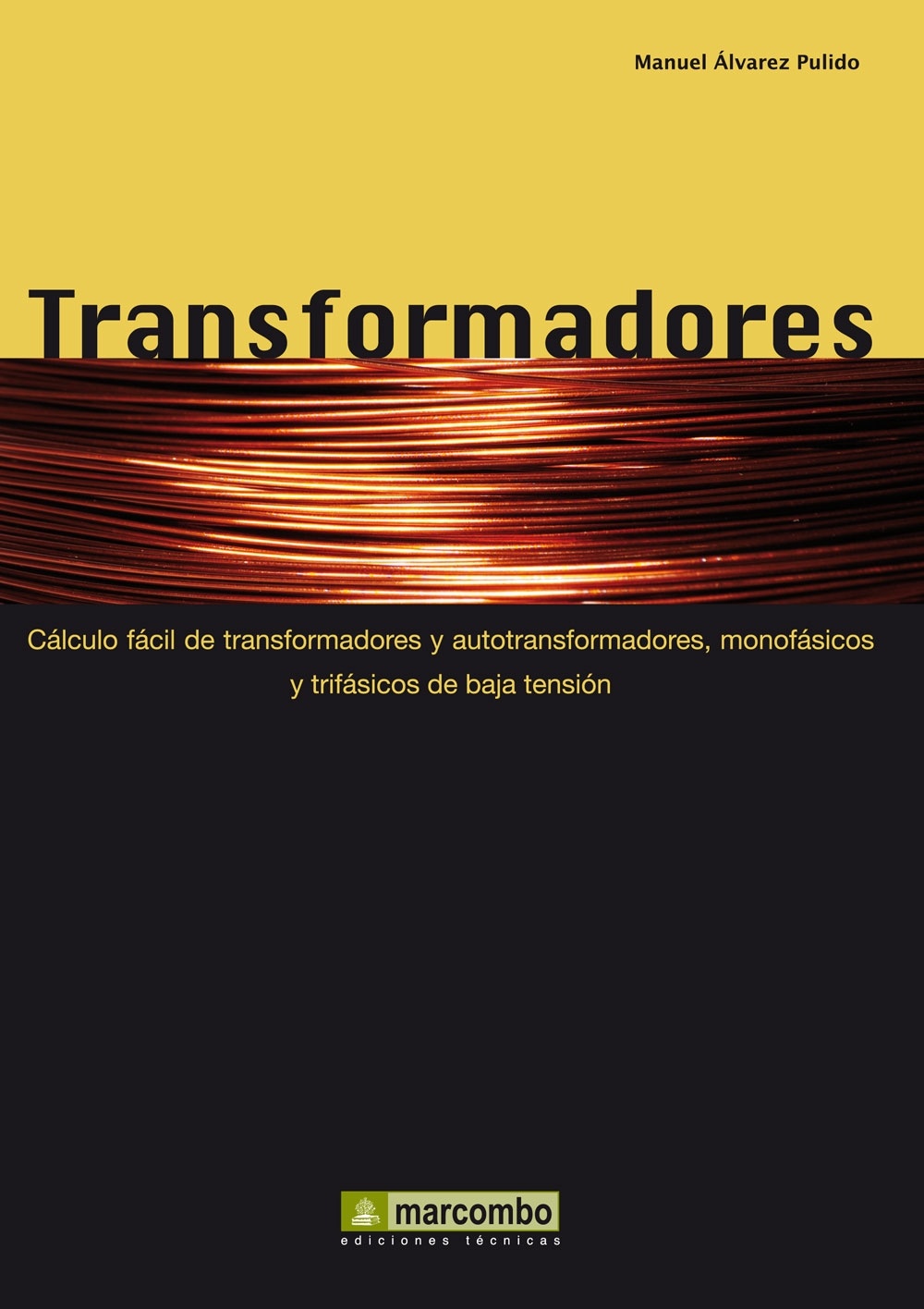 Transformadores "Cálculo fácil de transformadores y autotransformadores monofásic"
