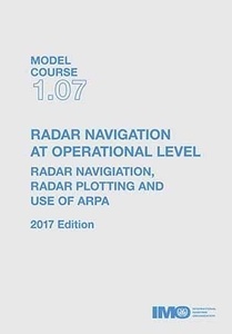 Model Course 1.07 Radar Navigation at Operational Level 2017 edition EBOOK