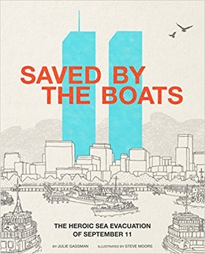 Saved by the boats "the heroic sea evacuation of september 11"