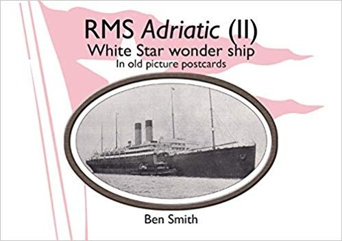 RMS Adriatic (II): White Star Line wonder ship in old picture postcards