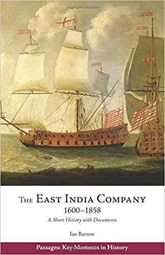 East India Company, 1600-1858 "A Short History with Documents"