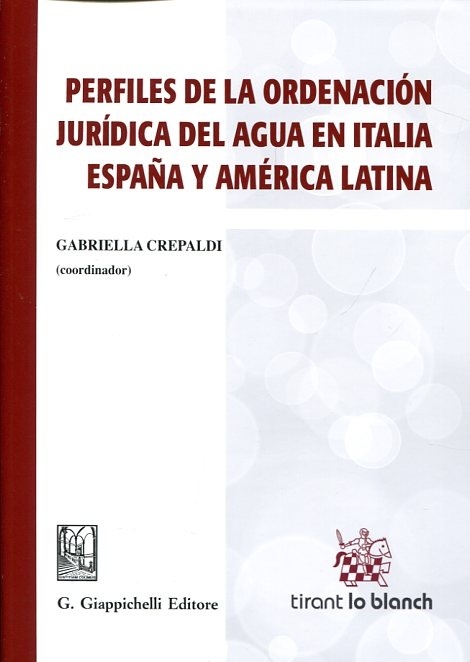 Perfiles de la ordenación jurídica del agua en Italia España y América Latina.