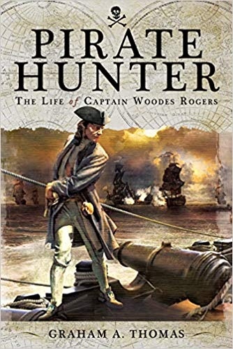 Pirate Hunter "The Life of Captain Woodes Rogers"