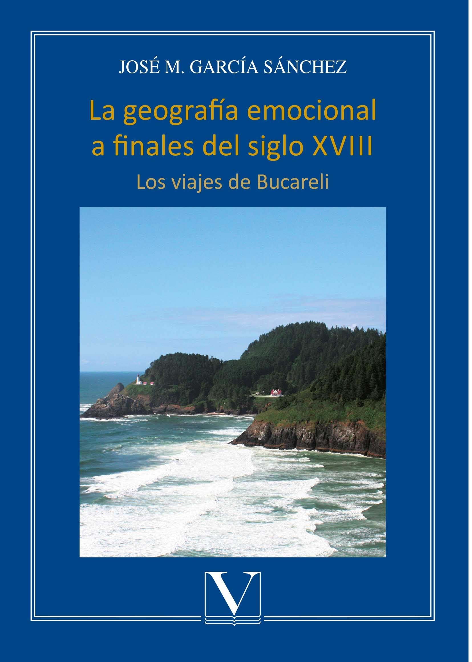 La geografía emocional a finales del siglo XVIII "Los viajes de Bucareli"
