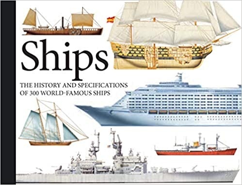 SHIPS: The History and Specifications of 300 World-Famous Ships (Landscape Pocket)