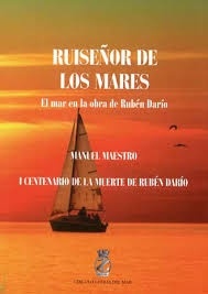 Ruiseñor de los mares "El mar en la obra de Rubén Darío"