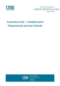 UNE-EN 228:2013. Combustibles para automoción. Gasolina sin plomo. Requisitos y métodos de ensayo. "PDF"