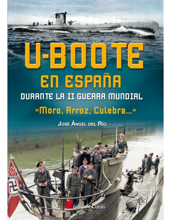 U-Boote En España Durante La Segunda Guerra Mundial