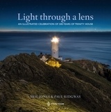 Light Through a Lens "An illustrated celebration of 500 years of Trinity House"