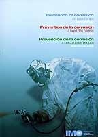 Prevención de la corrosión a bordo de los buques. Prevention of corrosion on board ships. Prévention de
