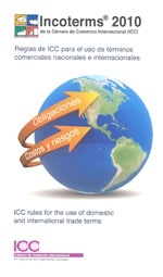 Incoterms 2010 "Reglas del ICC para el uso de términos comerciales nacionales e"