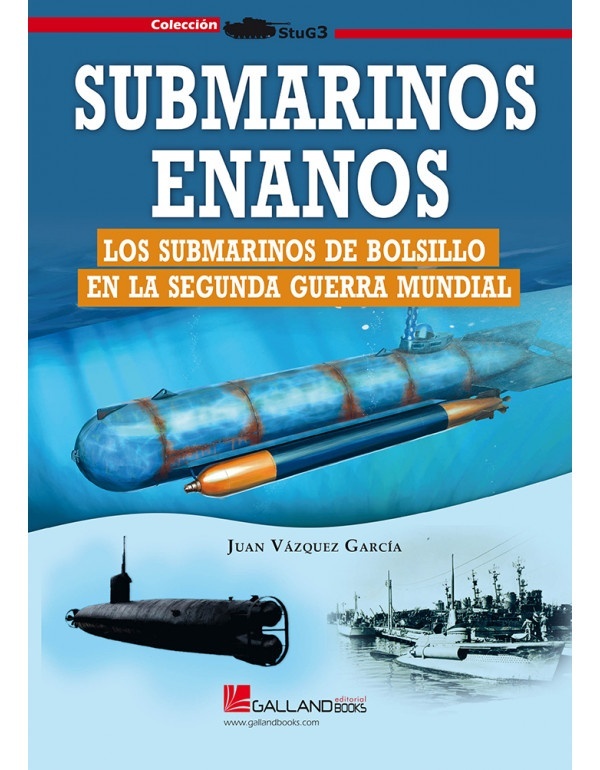 Submarinos Enanos "Los Submarinos De Bolsillo En La Segunda Guerra Mundial"