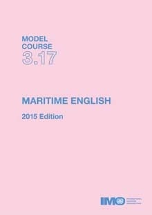 Model course 3.17. Maritime English, 2015 Edition