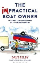 The Impractical Boat Owner "Tales and Trials from Years of Floundering Afloat"