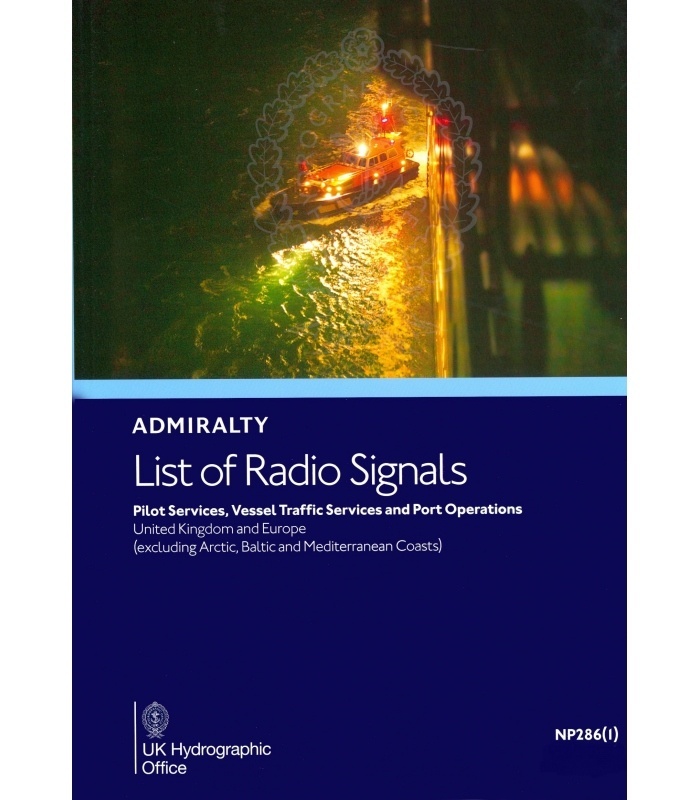 ADMIRALTY LIST OF RADIO SIGNAL NP 286 (1). PART 1: UNITED KINGDOM AND EUROPE 3rd ed 2022