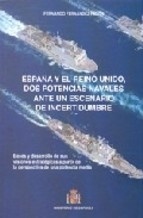 España y el Reino Unido, dos potencias navales ante un escenario de incertidumbre "bases y desarrollo de sus visiones estratégicas a partir de la p"