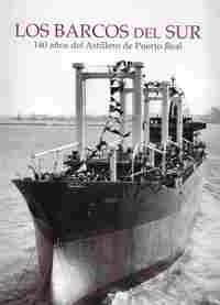 Los barcos del Sur "140 años del Astillero de Puerto Real"