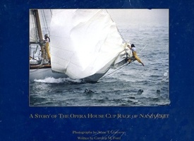 Wood, Wind and Water. A Story of the Opera House Cup Race of Nantucket