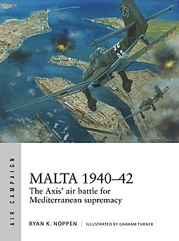 Malta 1940-42 "The Axi's air battle for Mediterranean supremacy"