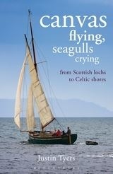 Canvas Flying, Seagulls Crying "From Scottish Lochs to Celtic Shores."