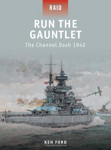 Run the Gauntlet "the Chanel Dash 1942"