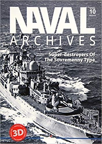 Naval Archives. Volume 10: Super-destroyers of the Sovremenny Type