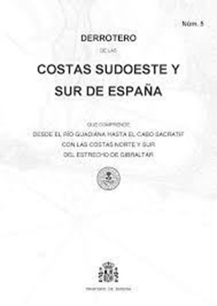 Derrotero 5. 2020 Costas sudoeste y sur de España. - 01 "Desde el Río Guadiana hasta el Cabo de Sacratif con las costas n"