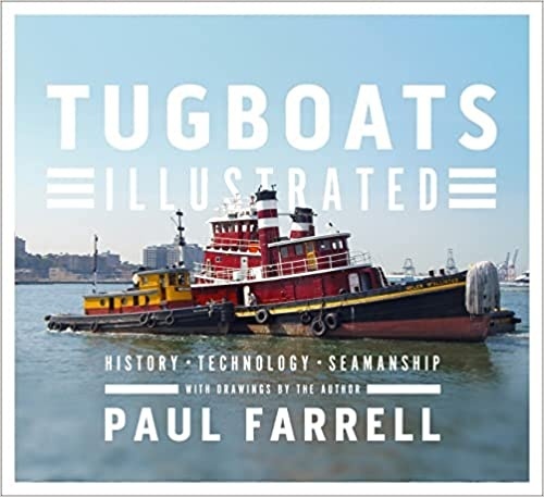 Tugboats Illustrated "History, Technology, Seamanship"