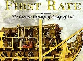 First Rate. The Greates Warships of the Age of Sail