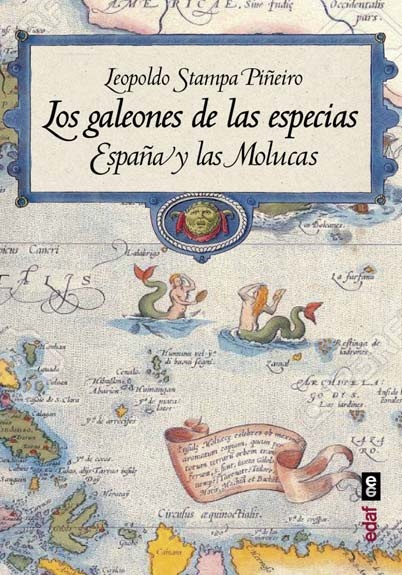 Los galeones de las especias "España y las Molucas"