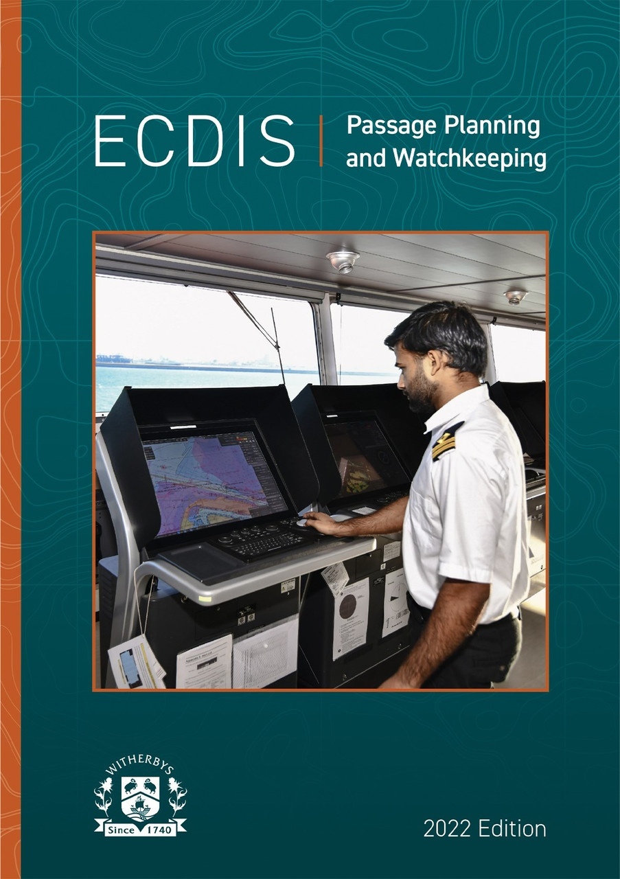 ECDIS Passage Planning and Watchkeeping - 2022 Edition