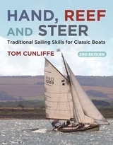 Hand, reef and steer "Traditional Sailing Skills for Classic Boats"