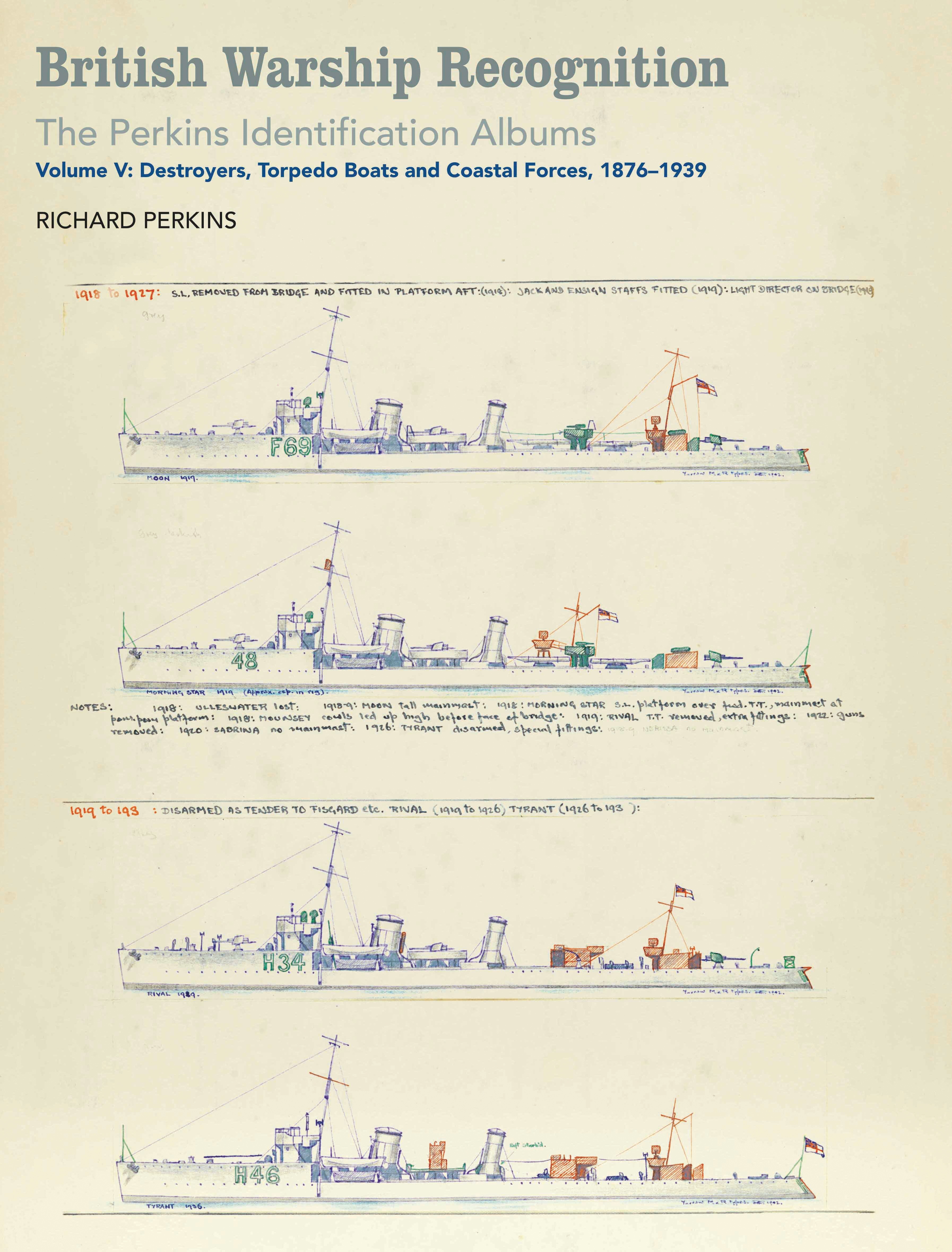 British Warship Recognition: The Perkins Identification Albums, Volumen V "Destroyers, Torpedo Boats and Coastal Forces, 1876-1939"