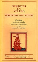 Derrotas en velero. Contiene un breve tratado en torno a los vientos y las corrientes  marinas