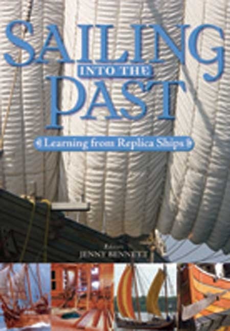 Sailing into the Past "Learning from Replica Ships"