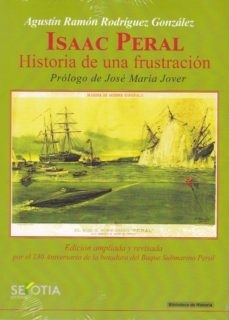 Isaac Peral "Historia de una fustración"