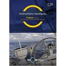 Instructions Nautiques C2B. France (côte Ouest) : de la Pointe de Penmarc'h à la frontière espagnole