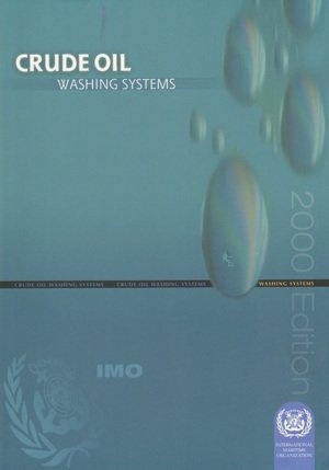 Crude Oil Washing Systems, 2000 Edition