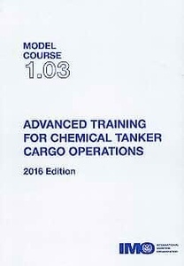 Model course 1.03 :Adv training for chemical tanker cargo operations, 2016 Ed papel