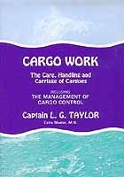 Cargo Work. The care, handling and carriage of cargoes. Including the management of cargo control