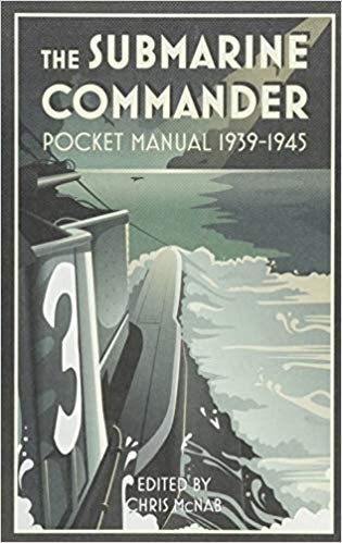 The Submarine Commander Pocket Manual 1939-1945