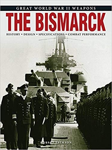 The Bismarck (Great World War II Weapons)