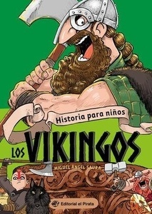 Historia para niños - Los vikingos "¡Libro sobre los vikingos con muchos chistes! Libros para niños y niñas a partir de 10 años."