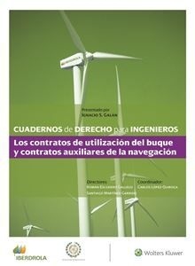 Cuadernos de Derecho para Ingenieros (n.º 45) "Los contratos de utilización del buque y contratos auxiliares de"