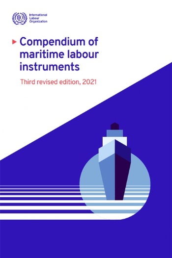 Compendium of Maritime Labour Instruments - Third (revised) edition, 2021