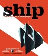 Ship. A History in Art & Photography