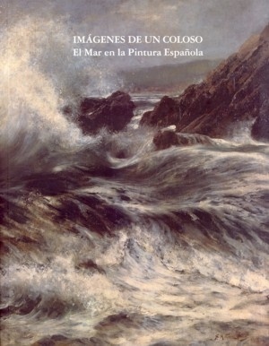 Imágenes de un coloso. El mar en la pintura española